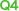 Q4