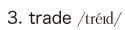 3. trade