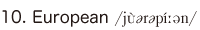 10. European