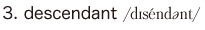 3. descendant