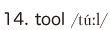 14. tool