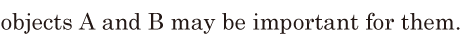 objects A and B / may be important for them. // 