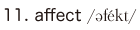 11. affect