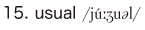 15. usual