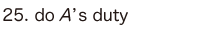 25. do A ’s duty