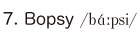7. Bopsy