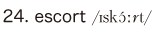 24. escort