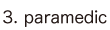 3. paramedic