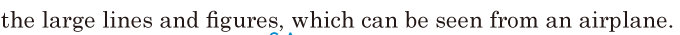 the large lines and figures, / which can be seen from an <span class='nw'>airplane</span>. // 