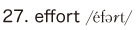 27. effort