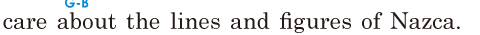 care / about the lines and figures of Nazca. // 