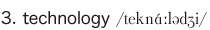 3. technology