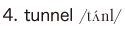 4. tunnel