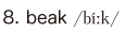 8. beak