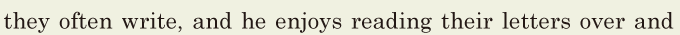 they often write, / and he enjoys reading their letters / over and 