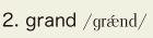 2. grand