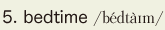 5. bedtime