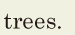 trees. // 