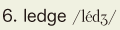 6. ledge