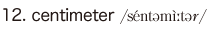 12. centimeter