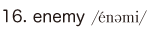 16. enemy