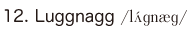12. Luggnagg