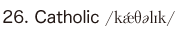 26. Catholic