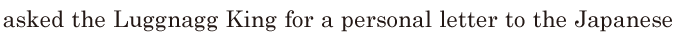 asked the Luggnagg King / for a <span class='nw'>personal</span> letter to the Japanese 