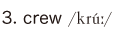 3. crew