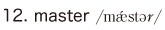 12. master