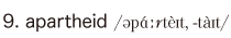 9. apartheid
