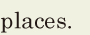 places. // 