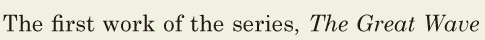 The first work of the series, / <i>The</i>  <i>Great</i>  <i>Wave</i>  