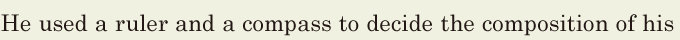 He used a ruler and a <span class='nw'>compass</span> / to decide the <span class='nw'>composition</span> of his 