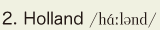2. Holland