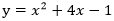 y=x^2+4x-1