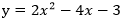 y=2x^2-4x-3