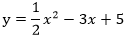 y=1/2 x^2-3x+5