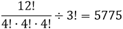 12!/(4!∙4!∙4!)÷3!=5775