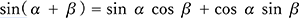 sin(α + β) = sin α cos β + cos α sin β