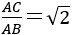 AC/AB＝√2