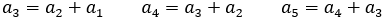 a_3=a_2+a_1  a_4=a_3+a_2  a_5=a_4+a_3