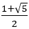 (1+√5)/2