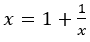 x=1+1/x