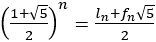 ((1+√5)/2)^n=(l_n+f_n √5)/2