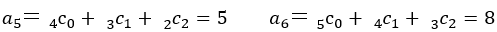 a_5＝〖(_4^)c〗_0+〖(_3^)c〗_1+〖(_2^)c〗_2=5　　a_6＝〖(_5^)c〗_0+〖(_4^)c〗_1+〖(_3^)c〗_2=8