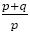 (p+q)/p