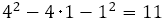 4^2-4･1-1^2=11