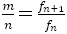 m/n＝f_(n+1)/f_n 