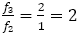 f_3/f_2=2/1=2